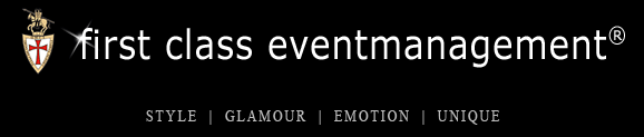 first class eventmanagement                
		STYLE  |  GLAMOUR  |  EMOTION  |  UNIQUE